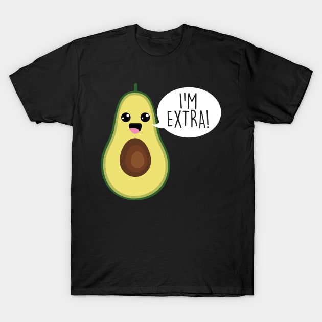 Avocado I'm Extra Guacamole T-Shirt by thingsandthings